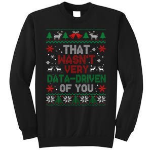 That WasnT Very Data Driven Of You Christmas Xmas Pajamas Sweatshirt