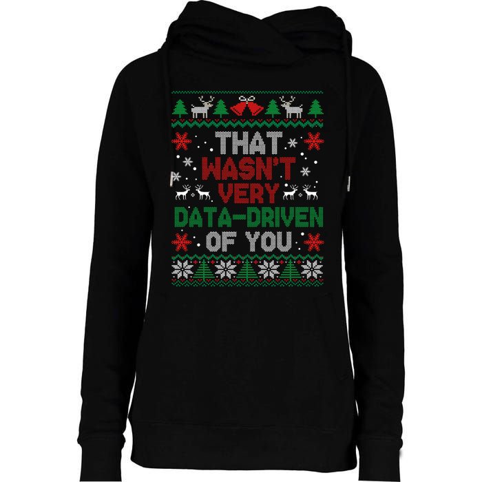 That WasnT Very Data Driven Of You Christmas Xmas Pajamas Womens Funnel Neck Pullover Hood