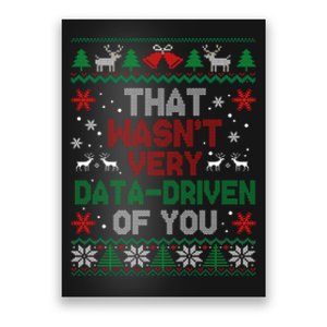 That WasnT Very Data Driven Of You Christmas Xmas Pajamas Poster