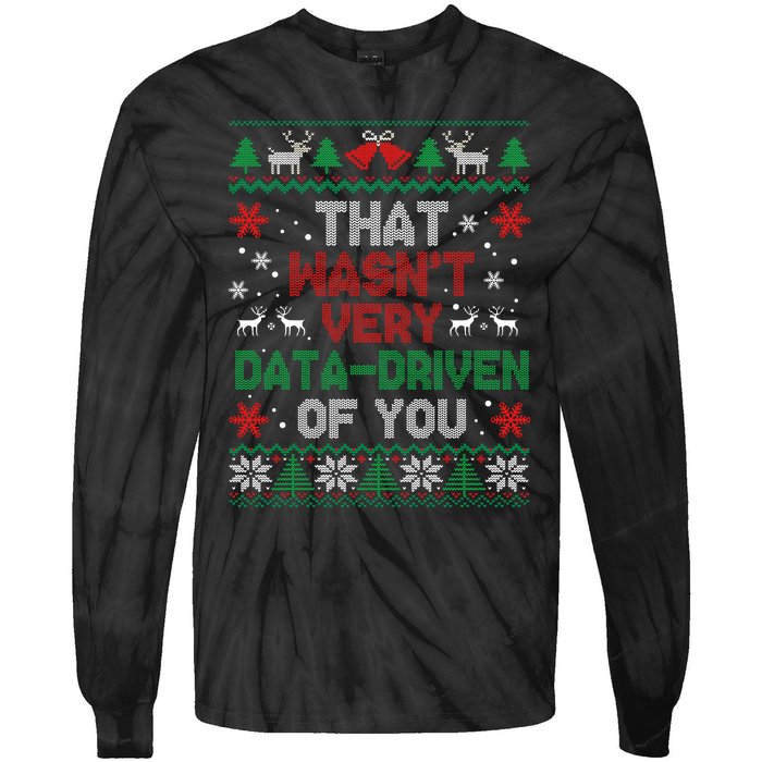 That WasnT Very Data Driven Of You Christmas Xmas Pajamas Tie-Dye Long Sleeve Shirt