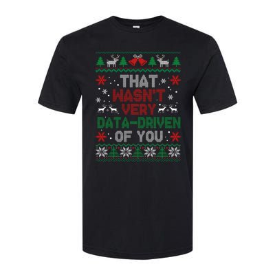 That WasnT Very Data Driven Of You Christmas Xmas Pajamas Softstyle CVC T-Shirt