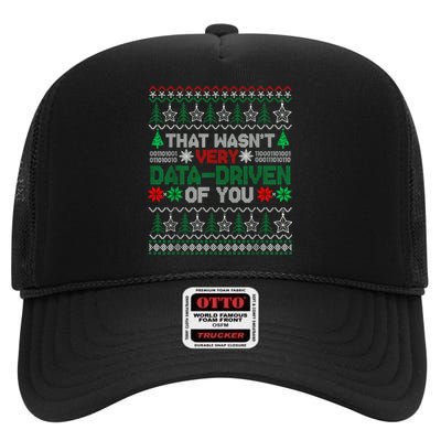 That WasnT Very Data Driven Of You Christmas Xmas Pajamas High Crown Mesh Back Trucker Hat