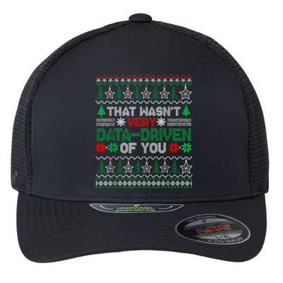 That WasnT Very Data Driven Of You Christmas Xmas Pajamas Flexfit Unipanel Trucker Cap