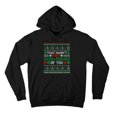 That WasnT Very Data Driven Of You Christmas Xmas Pajamas Hoodie