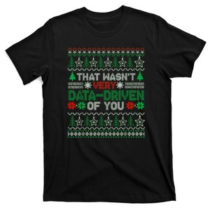 That WasnT Very Data Driven Of You Christmas Xmas Pajamas T-Shirt