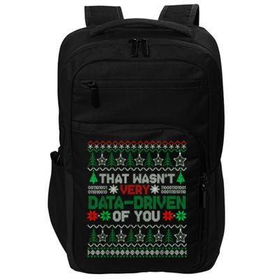 That WasnT Very Data Driven Of You Christmas Xmas Pajamas Impact Tech Backpack