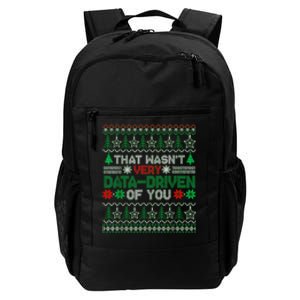 That WasnT Very Data Driven Of You Christmas Xmas Pajamas Daily Commute Backpack