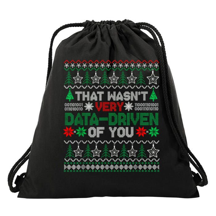 That WasnT Very Data Driven Of You Christmas Xmas Pajamas Drawstring Bag