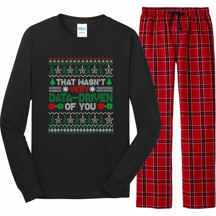 That WasnT Very Data Driven Of You Christmas Xmas Pajamas Long Sleeve Pajama Set