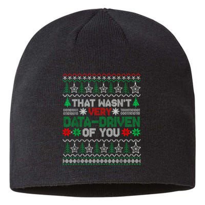 That WasnT Very Data Driven Of You Christmas Xmas Pajamas Sustainable Beanie