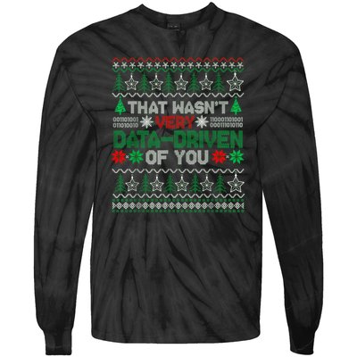 That WasnT Very Data Driven Of You Christmas Xmas Pajamas Tie-Dye Long Sleeve Shirt