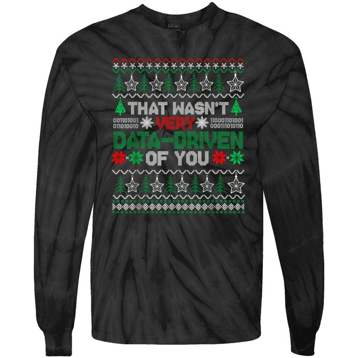 That WasnT Very Data Driven Of You Christmas Xmas Pajamas Tie-Dye Long Sleeve Shirt