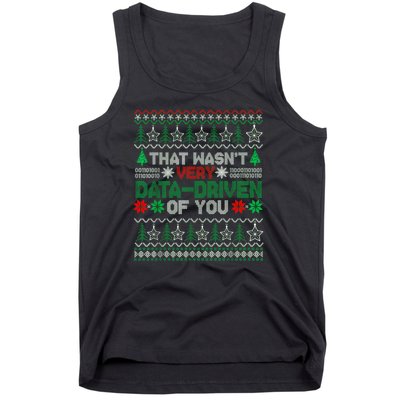 That WasnT Very Data Driven Of You Christmas Xmas Pajamas Tank Top