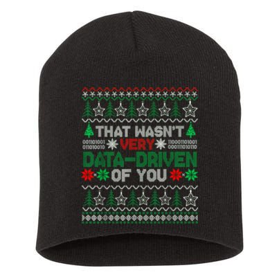 That WasnT Very Data Driven Of You Christmas Xmas Pajamas Short Acrylic Beanie