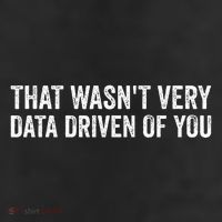 That WasnT Very Data Driven Of You 7 Panel Mesh Trucker Snapback Hat