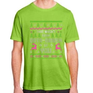 That WasnT Very Data Driven Of You Ugly Sweater Christmas Adult ChromaSoft Performance T-Shirt