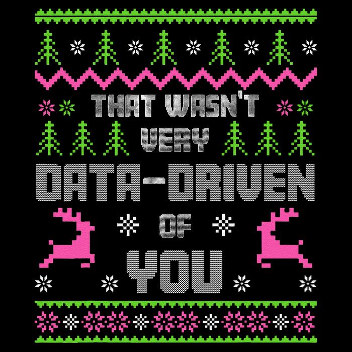 That WasnT Very Data Driven Of You Ugly Sweater Christmas Full-Length Apron With Pockets