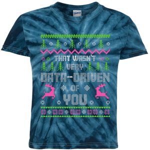 That WasnT Very Data Driven Of You Ugly Sweater Christmas Kids Tie-Dye T-Shirt