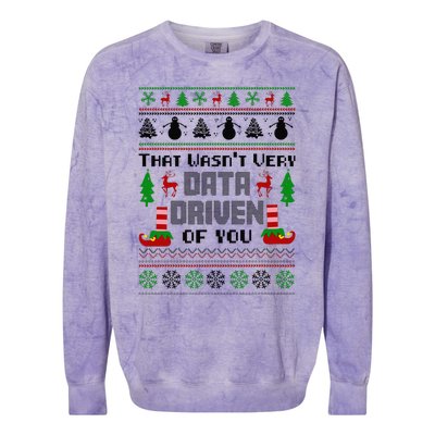 That WasnT Very Data Driven Of You Ugly Sweater Christmas Colorblast Crewneck Sweatshirt