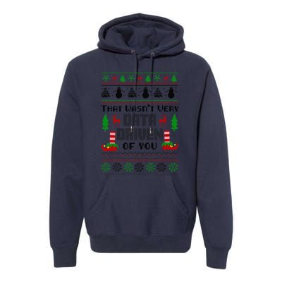 That WasnT Very Data Driven Of You Ugly Sweater Christmas Premium Hoodie