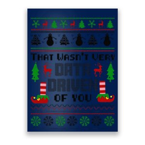 That WasnT Very Data Driven Of You Ugly Sweater Christmas Poster