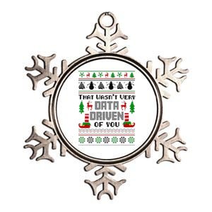 That WasnT Very Data Driven Of You Ugly Sweater Christmas Metallic Star Ornament