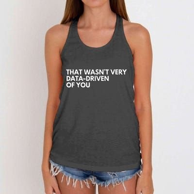 That Wasnt Very Data Driven Of You Women's Knotted Racerback Tank