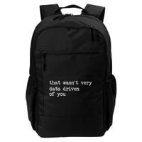 That WasnT Very Data Driven Of You Daily Commute Backpack