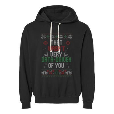 That WasnT Very Data Driven Of You Christmas Xmas Pajamas Garment-Dyed Fleece Hoodie