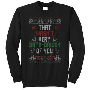 That WasnT Very Data Driven Of You Christmas Xmas Pajamas Sweatshirt