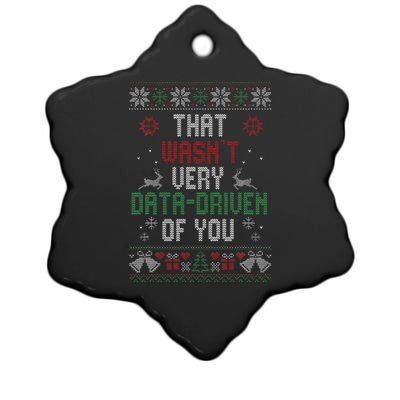 That WasnT Very Data Driven Of You Christmas Xmas Pajamas Ceramic Star Ornament