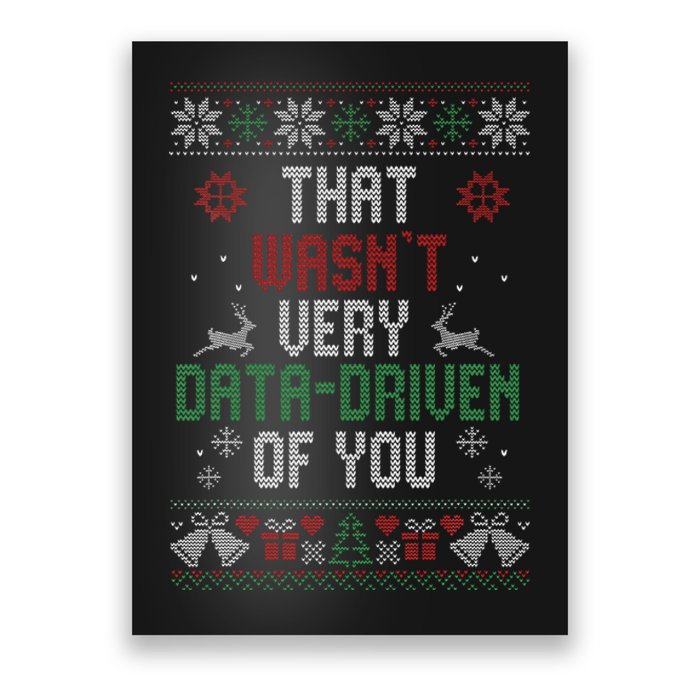 That WasnT Very Data Driven Of You Christmas Xmas Pajamas Poster