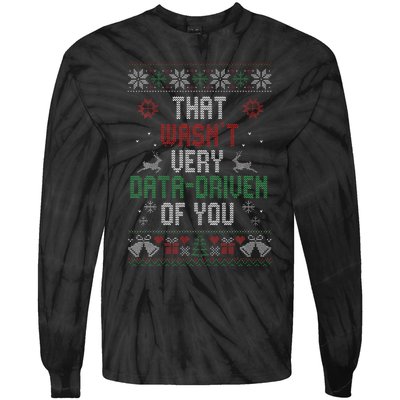 That WasnT Very Data Driven Of You Christmas Xmas Pajamas Tie-Dye Long Sleeve Shirt