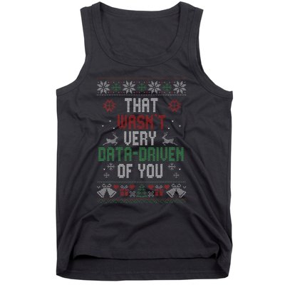 That WasnT Very Data Driven Of You Christmas Xmas Pajamas Tank Top