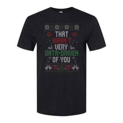 That WasnT Very Data Driven Of You Christmas Xmas Pajamas Softstyle CVC T-Shirt