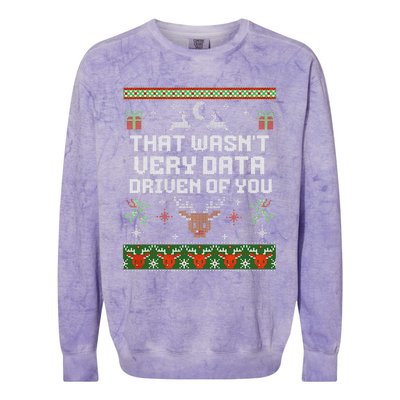 That WasnT Very Data Driven Of You Ugly Sweater Christmas Colorblast Crewneck Sweatshirt