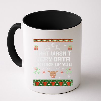 That WasnT Very Data Driven Of You Ugly Sweater Christmas Coffee Mug