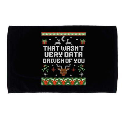 That WasnT Very Data Driven Of You Ugly Sweater Christmas Microfiber Hand Towel