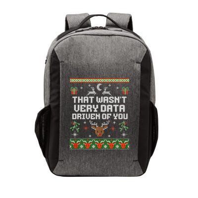 That WasnT Very Data Driven Of You Ugly Sweater Christmas Vector Backpack