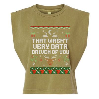 That WasnT Very Data Driven Of You Ugly Sweater Christmas Garment-Dyed Women's Muscle Tee