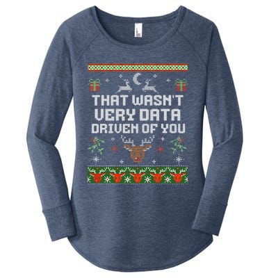 That WasnT Very Data Driven Of You Ugly Sweater Christmas Women's Perfect Tri Tunic Long Sleeve Shirt