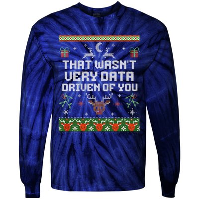 That WasnT Very Data Driven Of You Ugly Sweater Christmas Tie-Dye Long Sleeve Shirt