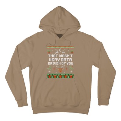 That WasnT Very Data Driven Of You Ugly Sweater Christmas Hoodie