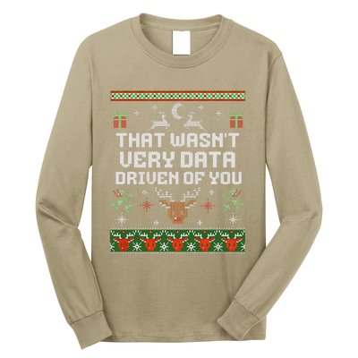 That WasnT Very Data Driven Of You Ugly Sweater Christmas Long Sleeve Shirt