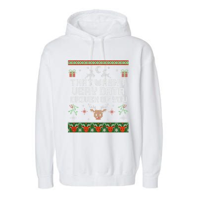 That WasnT Very Data Driven Of You Ugly Sweater Christmas Garment-Dyed Fleece Hoodie