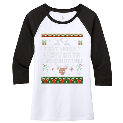 That WasnT Very Data Driven Of You Ugly Sweater Christmas Women's Tri-Blend 3/4-Sleeve Raglan Shirt