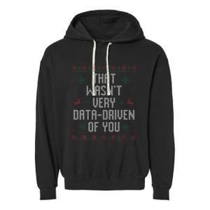 That WasnT Very Data Driven Of You Christmas Xmas Pajamas Garment-Dyed Fleece Hoodie