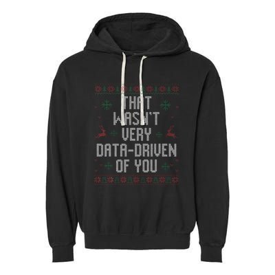 That WasnT Very Data Driven Of You Christmas Xmas Pajamas Garment-Dyed Fleece Hoodie