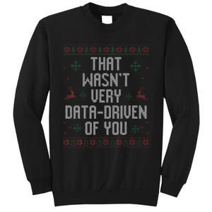 That WasnT Very Data Driven Of You Christmas Xmas Pajamas Sweatshirt