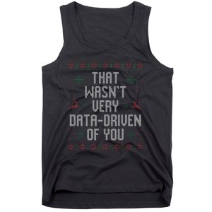 That WasnT Very Data Driven Of You Christmas Xmas Pajamas Tank Top